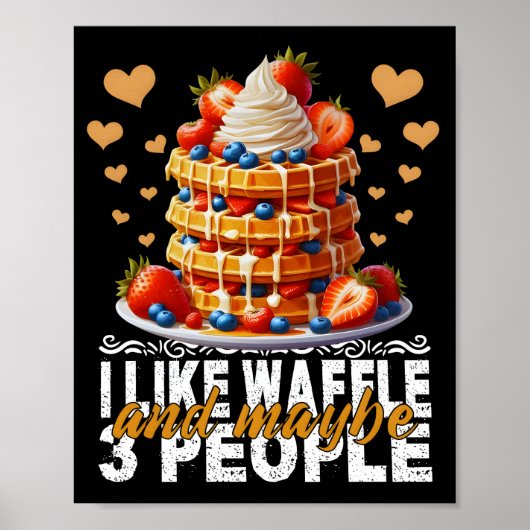 Ich mag Waffeln und kann 3 Personen Poster (Vorne)
