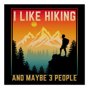 Ich mag Wandern und vielleicht 3 Leute Poster