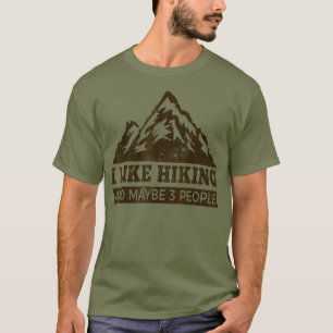 Ich mag Wandern Vielleicht 3 Personen Lustiges Wan T-Shirt