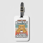 Ich mag weder Morgenmenschen noch Morgenmensch ode Gepäckanhänger (Vorderseite Vertikal)