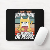 Ich mag weder Morgenmenschen noch Morgenmensch ode Mousepad (Mit Mouse)