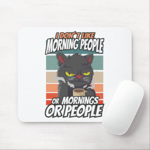 Ich mag weder Morgenmenschen noch Morgenmensch ode Mousepad