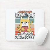 Ich mag weder Morgenmenschen noch Morgenmensch ode Mousepad (Mit Mouse)