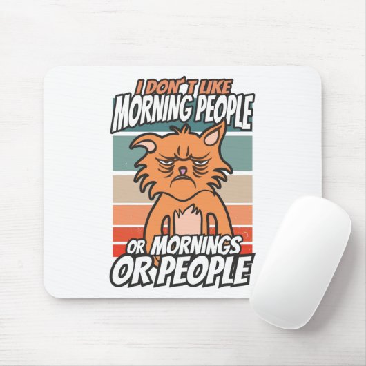 Ich mag weder Morgenmenschen noch Morgenmensch ode Mousepad (Mit Mouse)