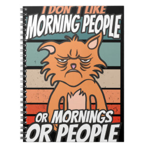 Ich mag weder Morgenmenschen noch Morgenmensch ode Notizblock