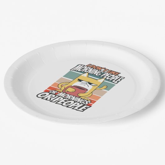 Ich mag weder Morgenmenschen noch Morgenmensch ode Pappteller (Schrägansicht)