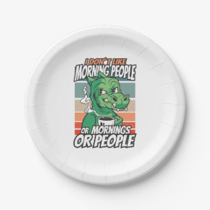 Ich mag weder Morgenmenschen noch Morgenmensch ode Pappteller