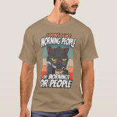 Ich mag weder Morgenmenschen noch Morgenmensch ode T-Shirt (Vorderseite)