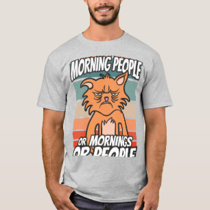 Ich mag weder Morgenmenschen noch Morgenmensch ode T-Shirt
