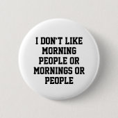Ich mag weder Morgenmenschen noch Morgenstunden od Button (Vorderseite)