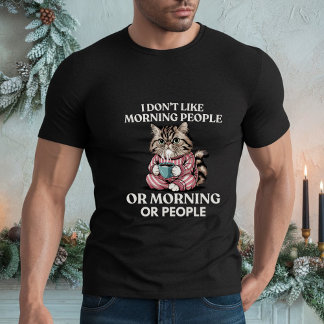 Ich mag weder Morgenmenschen noch Morgenstunden od T-Shirt