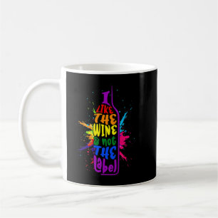 Ich mag Wein nicht das Etikett Pansexual Stolz LGB Kaffeetasse