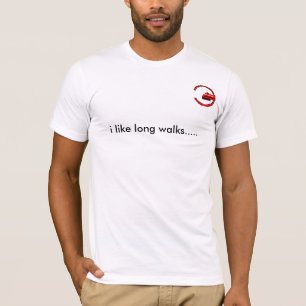 ich mag weite Spaziergänge ..... T-Shirt