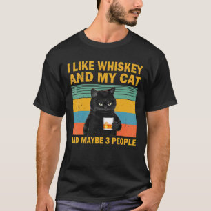 Ich mag Whiskey meine Katze und vielleicht 3 Leute T-Shirt