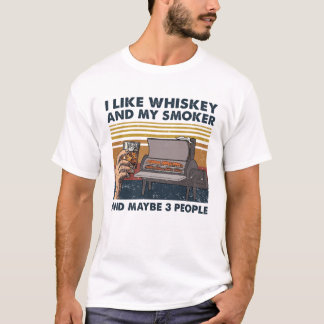 Ich mag Whiskey und mein Raucher und vielleicht 3 T-Shirt