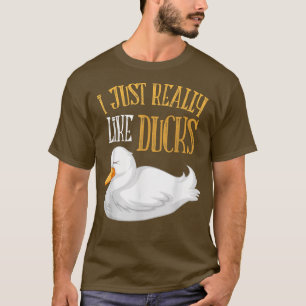 Ich mag wirklich die Tierhaltung von Enten. T-Shirt