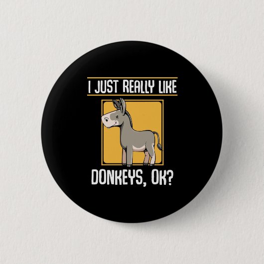 Ich mag wirklich Donkeys Button (Vorderseite)