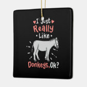 Ich mag wirklich Donkeys Keramikornament (Links)
