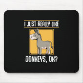 Ich mag wirklich Donkeys Mousepad (Vorne)