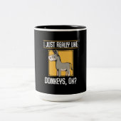 Ich mag wirklich Donkeys Zweifarbige Tasse (Mittel)