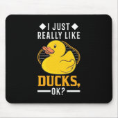 Ich mag wirklich Enten Mousepad (Vorne)
