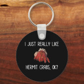 Ich mag wirklich Hermit Crabs, okay? Schlüsselanhänger (Vorderseite)