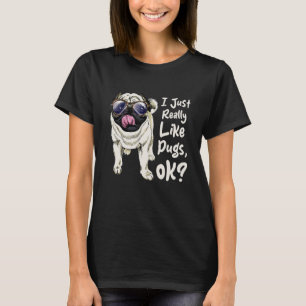 Ich mag wirklich Mops - Hundetrainer für Welpen T-Shirt