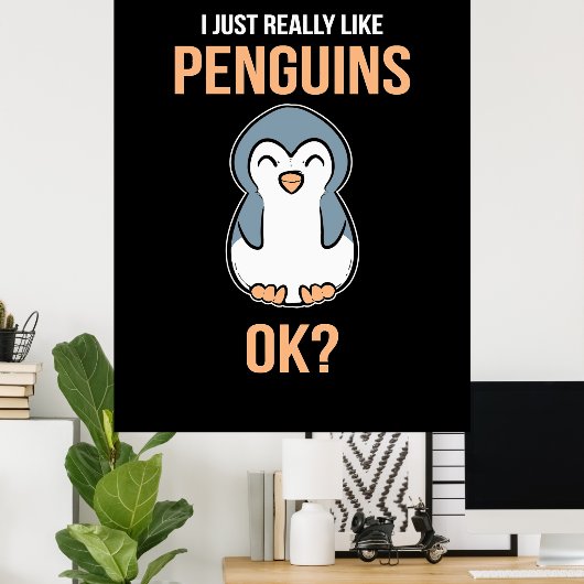Ich mag wirklich Pinguin Poster (Heimbüro)