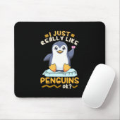 Ich mag wirklich Pinguine Mousepad (Mit Mouse)
