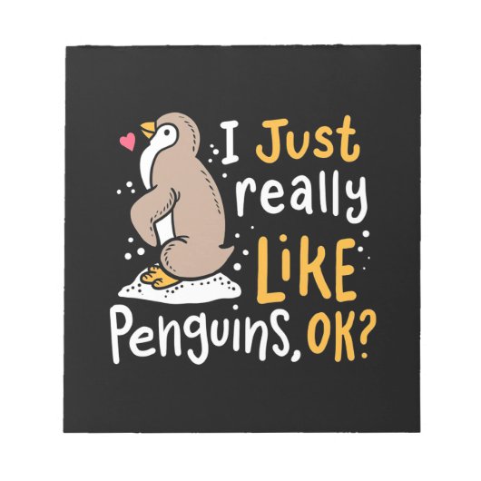 Ich mag wirklich Pinguine, ok Notizblock (Vorderseite)