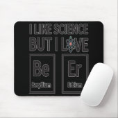 Ich mag Wissenschaft aber i-Liebe-Bier Mousepad (Mit Mouse)