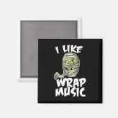 Ich mag Wrap Music Funny Halloween Mummy Magnet (Vorderseite/Rückseite)