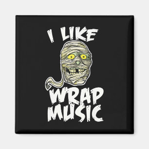 Ich mag Wrap Music Funny Halloween Mummy Magnet