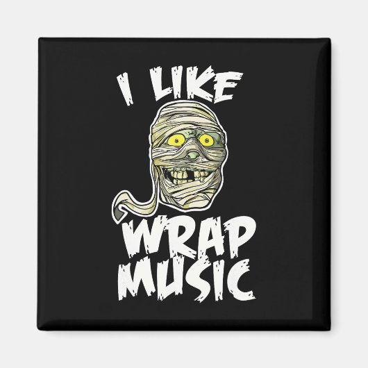 Ich mag Wrap Music Funny Halloween Mummy Magnet (Vorne)