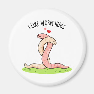 Ich mag Wurmhugs Funny Warm Worm Puff Magnet