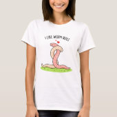 Ich mag Wurmhugs Funny Warm Worm Puff T-Shirt (Vorderseite)