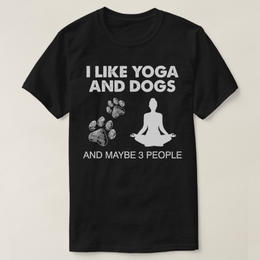 Ich mag Yoga und Hund und vielleicht 3 Leute Medit T-Shirt (Design vorne)