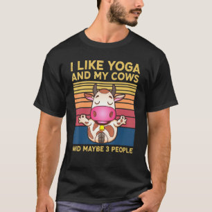 Ich mag Yoga und Kühe und vielleicht 3 Leute für Y T-Shirt