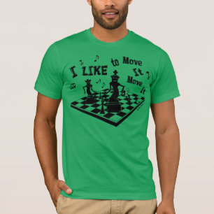 Ich mag zu Bewegung-ihm Bewegung-es, Schach, T-Shirt