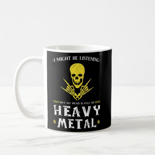 Ich mag zuhören, aber Kopf ist Heavy Metal Musik Kaffeetasse (Links)