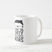 ICH MAG ZUM PARTY UND DURCH GEMEINE GELESENE KAFFEETASSE (VorderseiteRechts)