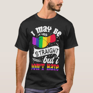 Ich mag zwar ganz klar sein, aber ich hasse LGBT S T-Shirt