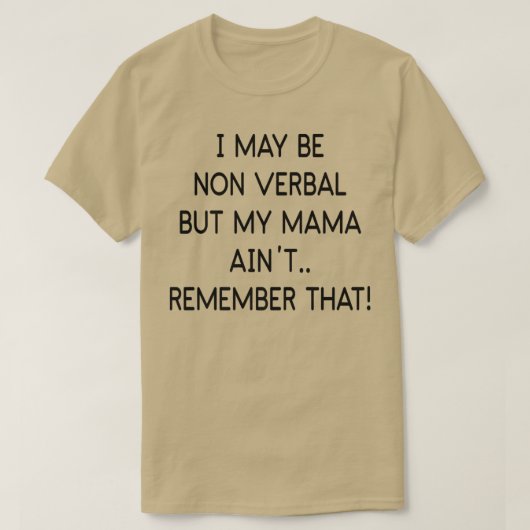 Ich mag zwar nicht mündlich sein, aber meine Mutte T-Shirt (Design vorne)