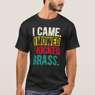 Ich mähte, wenn ich Grasrasen-Rasenmäher bestellt  T-Shirt