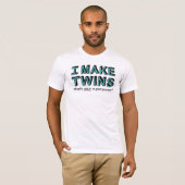 Ich MAKE TWINS, was ist deine Supermacht? T-Shirt (Vorne ganz)