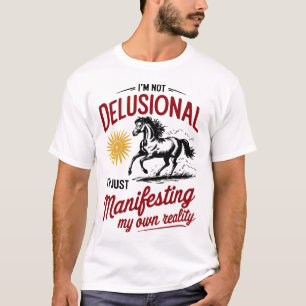 Ich manifestiere einfach meine eigene Realität lus T-Shirt