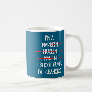 Ich Marreen Schieße Waffen Esse Buntstifte Kaffeetasse