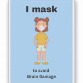 Ich maskiere, um Hirnschäden zu vermeiden. Aufkleber (Vorderseite)