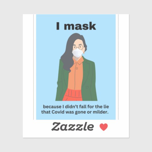 Ich maskiere, weil ich nicht für die Lüge gefallen Aufkleber (Blatt)