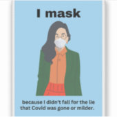 Ich maskiere, weil ich nicht für die Lüge gefallen Aufkleber (Vorderseite)